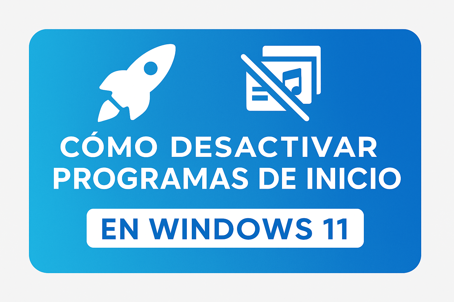 Cómo desactivar programas de inicio en Windows 11