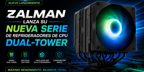 Zalman lanza su nueva serie de refrigeradores de CPU Dual-Tower